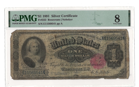 Large Silver Certificates 1891 $1 SILVER CERTIFICATE, FR #222 ROSECRANS-NEBEKER, PMG VG-8, HONEST CIRC!