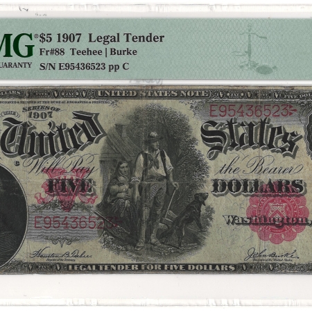 New Store Items 1907 $5 LEGAL TENDER, FR #88 TEEHEE-BURKE, PMG VF-20, NOTATED “STAINS”