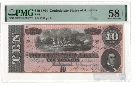 Confederate Notes 1864 $10 CONFEDERATE STATES OF AMERICA T-68, pp B, PMG CHOICE ABOUT UNC-58 EPQ!