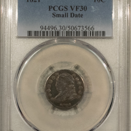 Capped Bust Dimes 1821 CAPPED BUST DIME, SMALL DATE – PCGS VF-30, REALLY NICE & ORIGINAL!