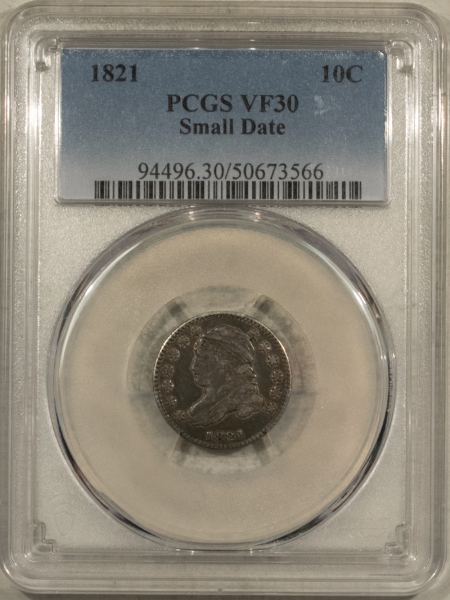 Capped Bust Dimes 1821 CAPPED BUST DIME, SMALL DATE – PCGS VF-30, REALLY NICE & ORIGINAL!