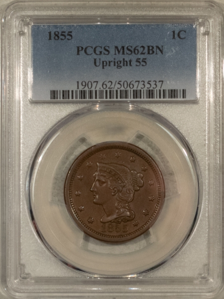 Braided Hair Large Cents 1855 BRAIDED HAIR LARGE CENT, UPRIGHT 55 – PCGS MS-62 BN, SMOOTH & NICE!