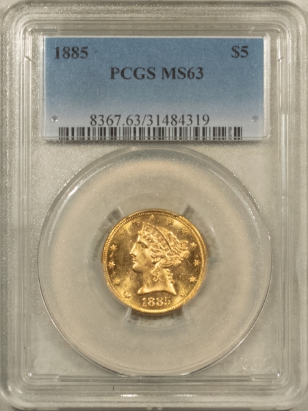 $5 1885 $5 LIBERTY GOLD HALF EAGLE – PCGS MS-63, FLASHY, SEMI-PL & PREMIUM QUALITY!