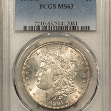 New Store Items 1891-S $1 MORGAN DOLLAR – PCGS MS-63, FRESH WHITISH & CHOICE!