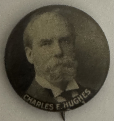 New Store Items 1916 7/8″ CHARLES E HUGHES PORTRAIT CELLULOID CAMPAIGN BUTTON-near MINT!