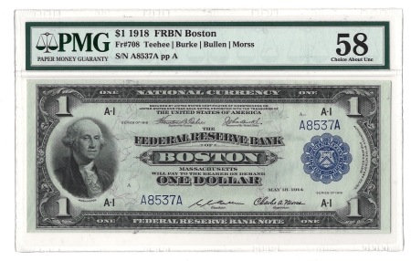 Large Federal Reserve Notes 1918 $1 FRBN BOSTON, FR#708 – PMG 58-CHOICE ABOUT UNCIRCULATED, PQ, LOOKS GEM!