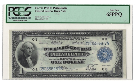 Large Federal Reserve Notes 1918 $1 FRBN PHILADELPHIA, FR#717 – PCGS 65 PPQ – GEM NEW!