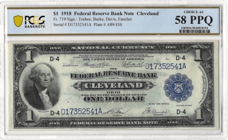 Large Federal Reserve Notes 1918 $1 FRBN CLEVELAND, FR#719 – PCGS 58 PPQ – CHOICE ABOUT UNCIRCULATED!