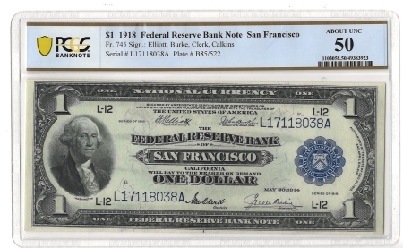 Large Federal Reserve Notes 1918 $1 FRBN SAN FRANCISCO, FR#745 – PCGS 50 ABOUT UNCIRCULATED!