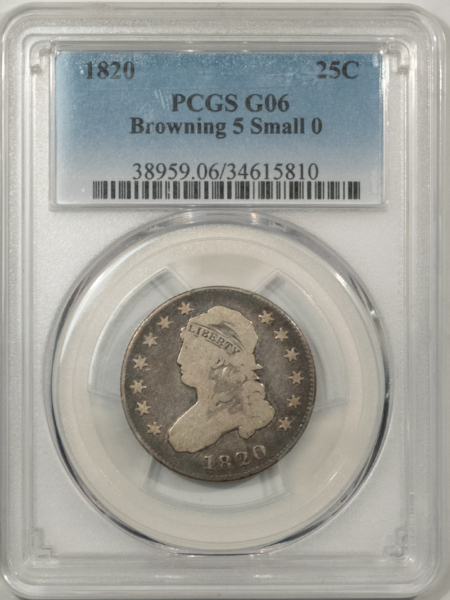 Capped Bust Quarters 1820 CAPPED BUST QUARTER, B-5, SMALL 0, R-5 – PCGS G-6, TOUGH!