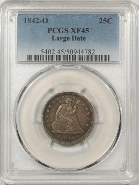 Liberty Seated Quarters 1842-O SEATED LIBERTY QUARTER LARGE DATE – PCGS XF-45, FRESH & ORIGINAL, SCARCE!