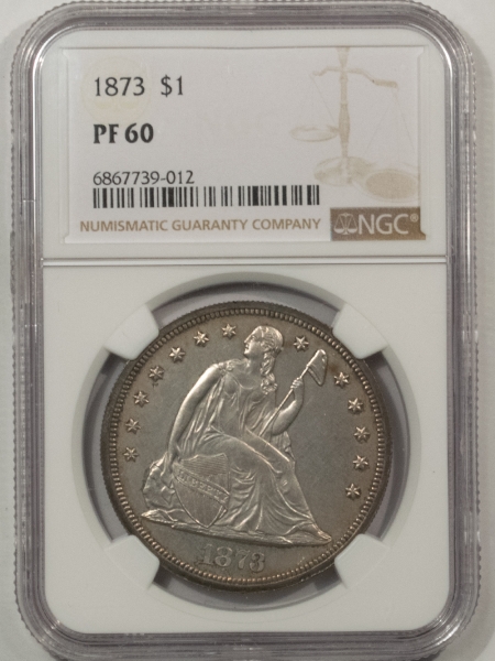 Liberty Seated Dollars 1873 $1 PROOF SEATED LIBERTY DOLLAR – NGC PF-60, OFF-WHITE, DECENT LOOK!