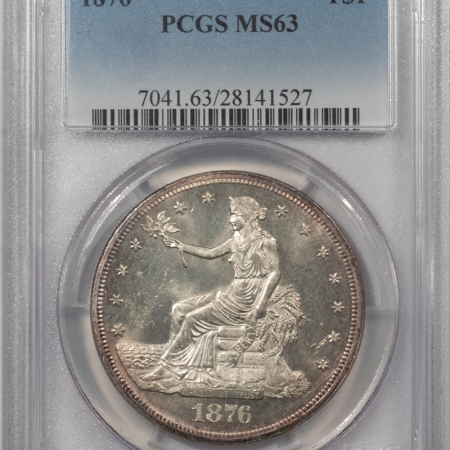 New Certified Coins 1876 $1 TRADE DOLLAR – PCGS MS-63, FROSTY, CHOICE UNCIRCULATED!