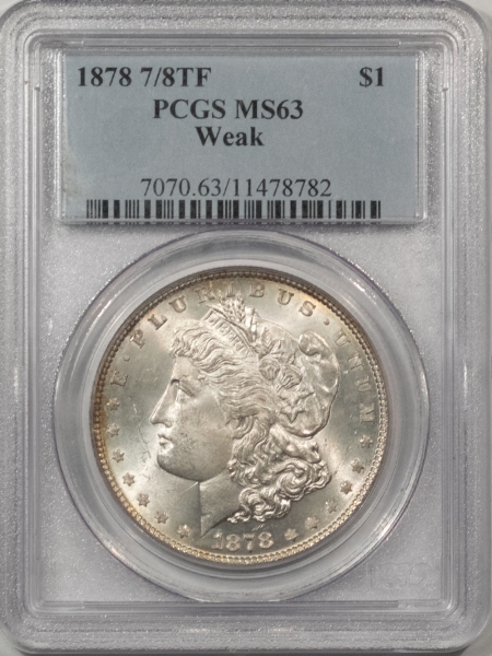 Morgan Dollars 1878 7/8 TF $1 MORGAN DOLLAR, WEAK – PCGS MS-63