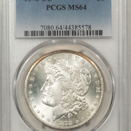 Morgan Dollars 1878-CC $1 MORGAN DOLLAR – PCGS MS-64, BLAST WHITE! CARSON CITY!