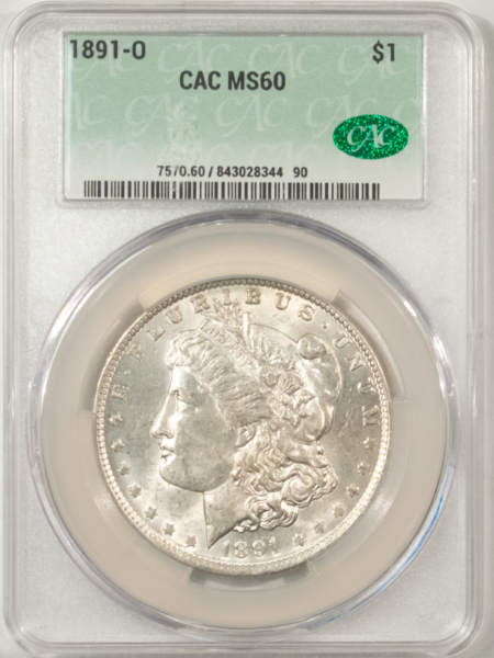 CAC Approved Coins 1891-O $1 MORGAN DOLLAR – CACG MS-60, LOOKS CHOICE, PREMIUM QUALITY, CAC!