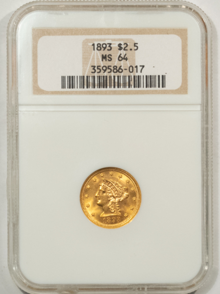 $2.50 1893 $2.50 LIBERTY GOLD QUARTER EAGLE – NGC MS-64, LOWER MINTAGE!