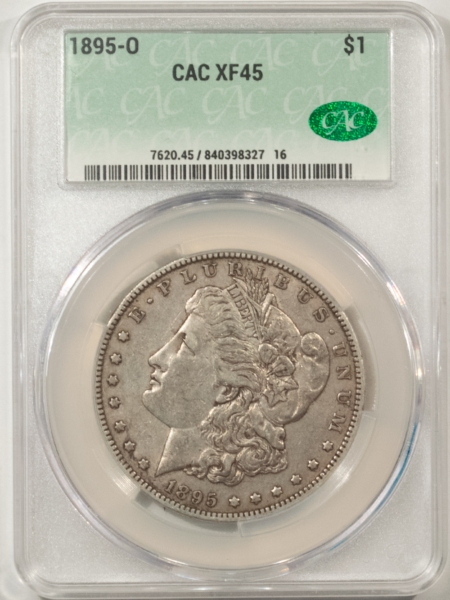 CAC Approved Coins 1895-O $1 MORGAN DOLLAR – CACG XF-45, CAC! FRESH & PQ!