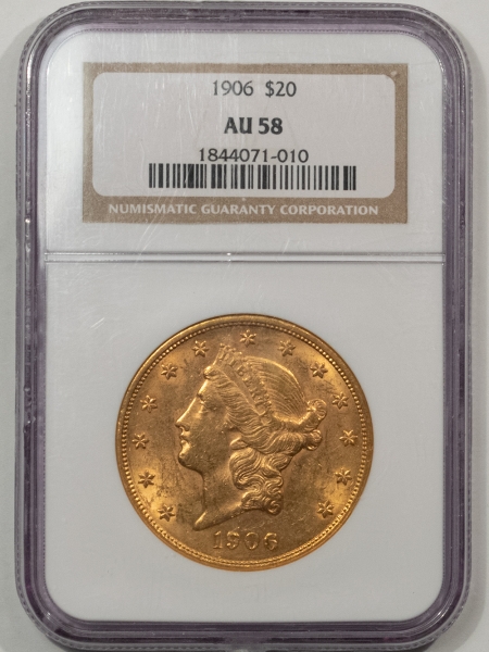 $20 1906 $20 LIBERTY GOLD DOUBLE EAGLE – NGC AU-58, SCARCE DATE, LOW 69,596 MINTAGE!