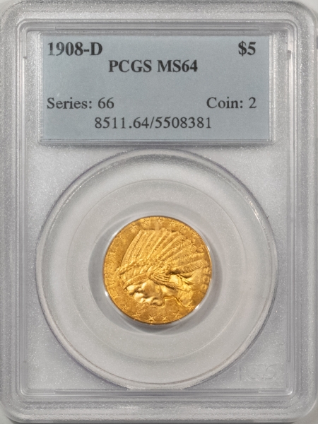 $5 1908-D $5 INDIAN GOLD HALF EAGLE – PCGS MS-64, LUSTROUS & NEARLY GEM!