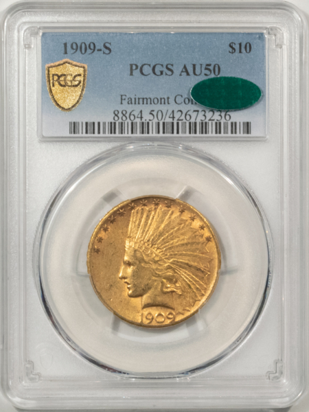 $10 1909-S $10 INDIAN GOLD EAGLE – PCGS AU-50, CAC APPROVED! FAIRMONT COLLECTION!