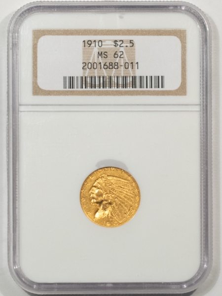 $2.50 1910 $2.50 INDIAN GOLD QUARTER EAGLE – NGC MS-62, GREAT LUSTER!