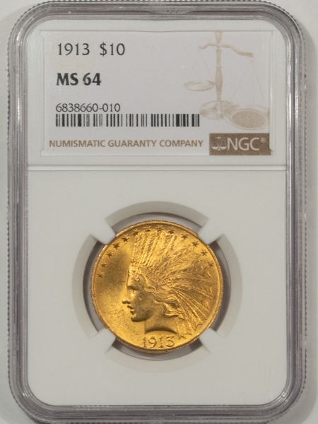 $10 1913 $10 INDIAN GOLD EAGLE – NGC MS-64, BETTER DATE!