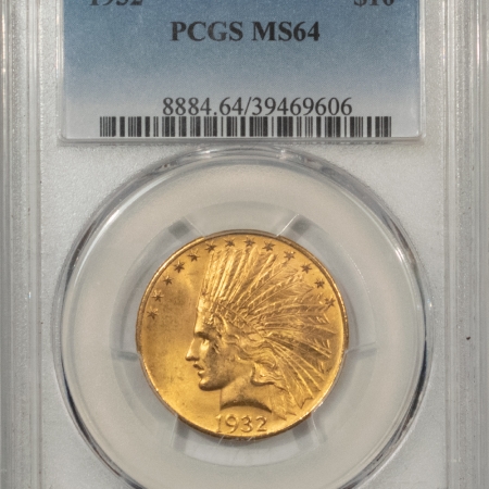 $10 1932 $10 INDIAN GOLD EAGLE – PCGS MS-64, LUSTROUS