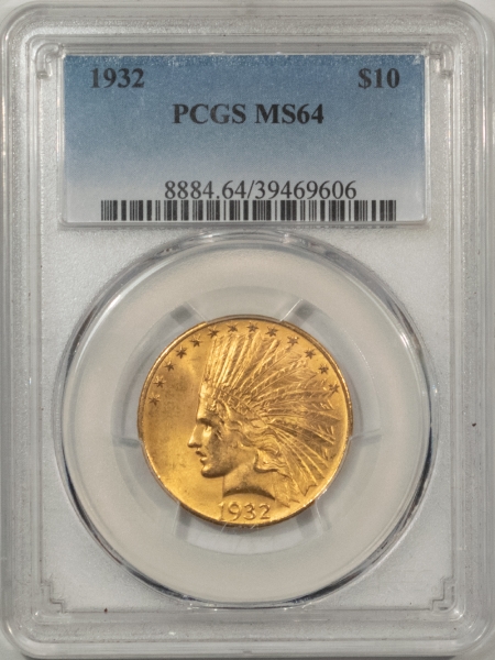 $10 1932 $10 INDIAN GOLD EAGLE – PCGS MS-64, LUSTROUS