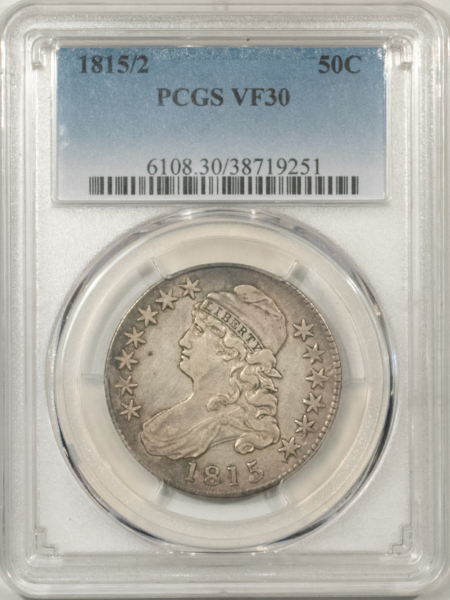 Early Halves 1815/2 CAPPED BUST HALF DOLLAR – PCGS VF-30, KEY-DATE!