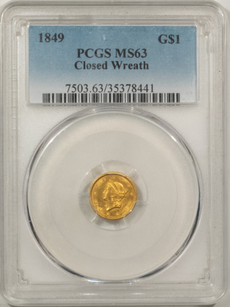 $1 1849 $1 GOLD DOLLAR, CLOSED WREATH – PCGS MS-63, CHOICE & ATTRACTIVE! FIRST YEAR