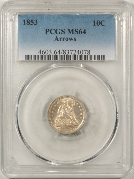 Liberty Seated Dimes 1853 SEATED LIBERTY DIME, ARROWS – PCGS MS-64, LUSTROUS & NICE!