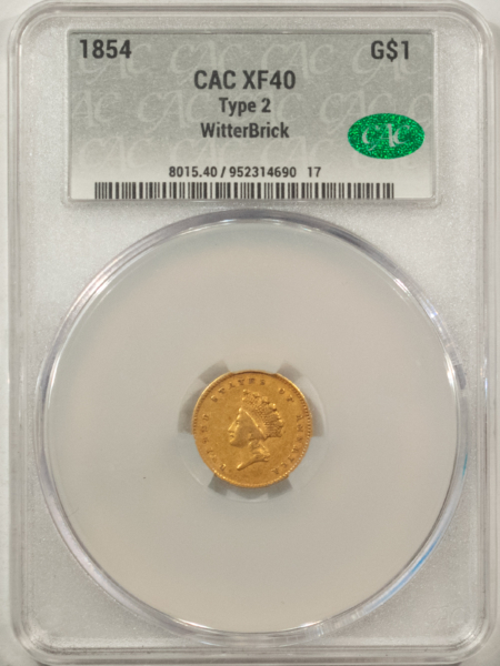 $1 1854 GOLD DOLLAR, TYPE 2, WITTERBRICK SIGNATURE CACG XF-40, NICE, ORIGINAL! CAC!