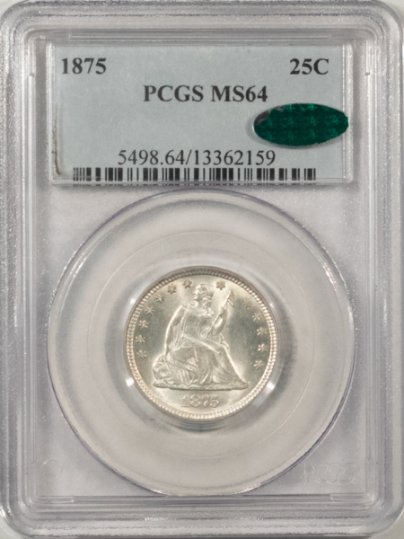 CAC Approved Coins 1875 SEATED LIBERTY QUARTER – PCGS MS-64, LUSTROUS WHITE, PQ AND CAC APPROVED!