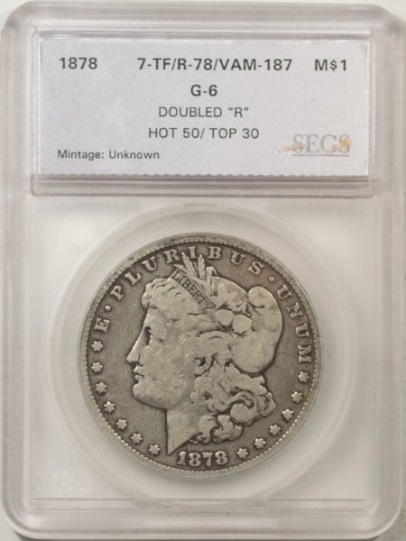 Morgan Dollars 1878 7TF/R-78/VAM-187 $1 MORGAN DOLLAR – GOOD! POPULAR! DOUBLED “R”