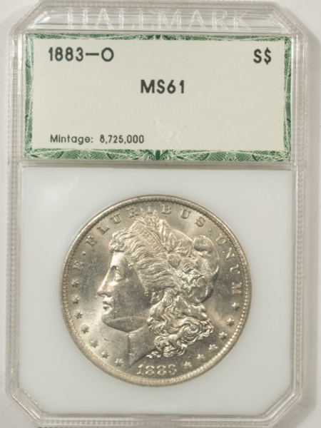 Morgan Dollars 1883-O $1 MORGAN DOLLAR – UNCIRCULATED IN VINTAGE HOLDER HALLMARK GRADING HOLDER