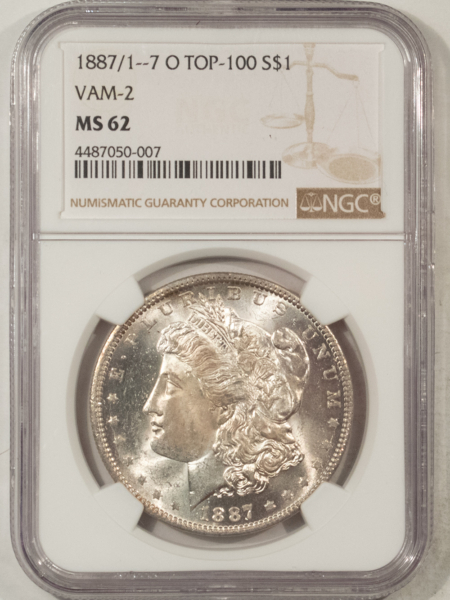 Morgan Dollars 1887/1–7-O TOP-100, $1 MORGAN DOLLAR, VAM-2 – NGC MS-62, DOUBLED DATE POPULAR!