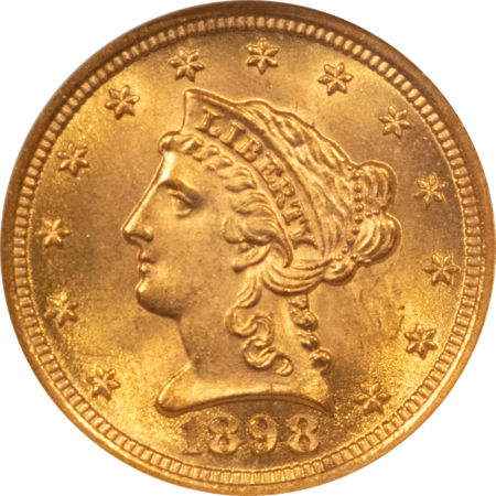 $2.50 1898 $2.50 LIBERTY GOLD QUARTER EAGLE – NGC MS-65, 66 QUALITY, FATTY, PQ, CAC!