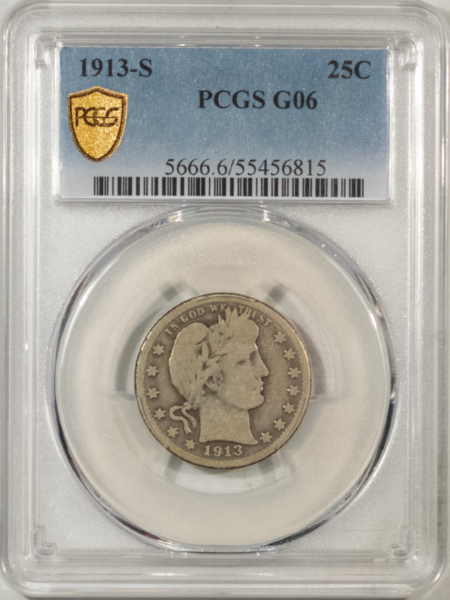 Barber Quarters 1913-S BARBER QUARTER – PCGS G-6, NICE ORIGINAL AND KEY-DATE!