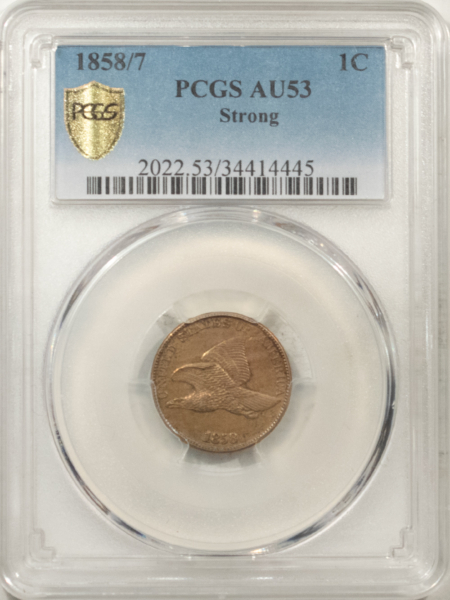 Flying Eagle 1858/7 “STRONG” OVERDATE FLYING EAGLE CENT, PCGS AU-53, A VERY SCARCE COIN!