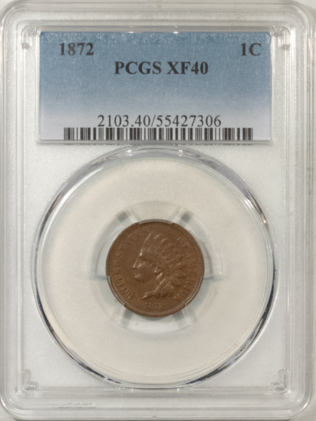 Indian 1872 INDIAN CENT – PCGS XF-40, SMOOTH AND PREMIUM QUALITY!