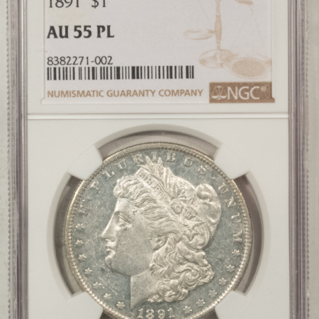 Morgan Dollars 1891 $1 MORGAN DOLLAR – NGC AU-55 PL, SCARCE IN PROOFLIKE, LOOKS DMPL!