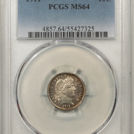 Barber Dimes 1911 BARBER DIME – PCGS MS-64, PRETTY & PREMIUM QUALITY!