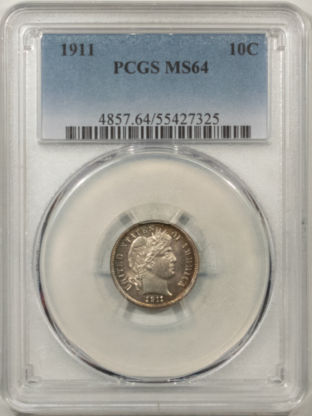 Barber Dimes 1911 BARBER DIME – PCGS MS-64, PRETTY & PREMIUM QUALITY!