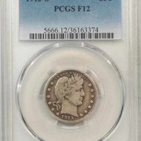 Barber Quarters 1913-S BARBER QUARTER – PCGS F-12, KEY-DATE! 40,000 MINTAGE!